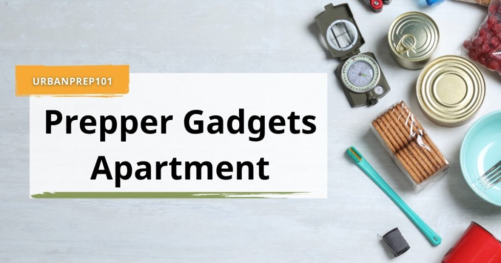 prepper gadgets apartment