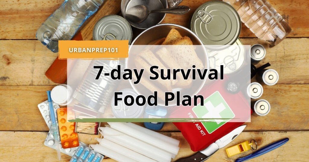 Master Your 7-Day Survival Food Plan for Maximum Preparedness